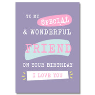 To My Special & Wonderful Friend Card